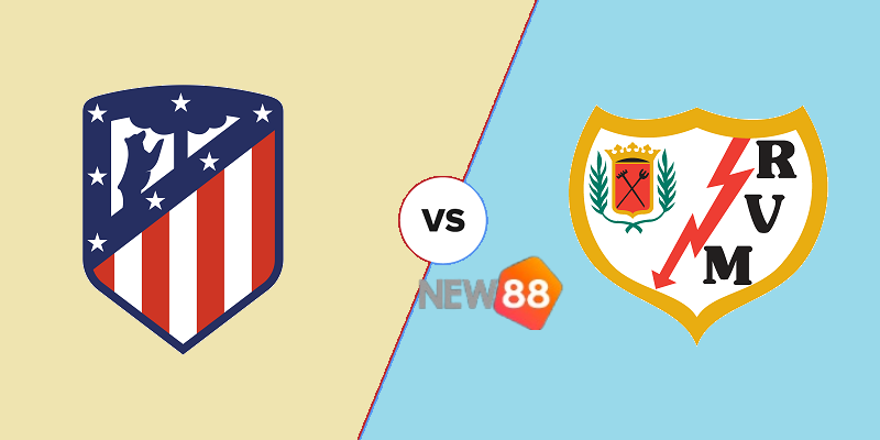 Soi Kèo Atletico de Madrid vs Rayo Vallecano 2h 19/10 LaLiga 3 Kèo xỉu được dự đoán sẽ nổ trong trận đấu này