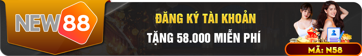 Khuyến mãi tặng miễn phí 58k trải nghiệm dịch vụ New88 1 new88 tang 58k