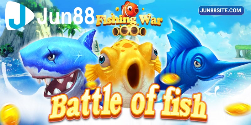 Top Tựa Game Bắn Cá Jun88 Chất Lượng Tốt Nhất Năm 2024 2 Trò chơi Fishing War cực hấp dẫn