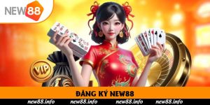 Đăng Ký New88 - Hướng Dẫn Nhanh Chóng Chưa Đầy 3 Phút
