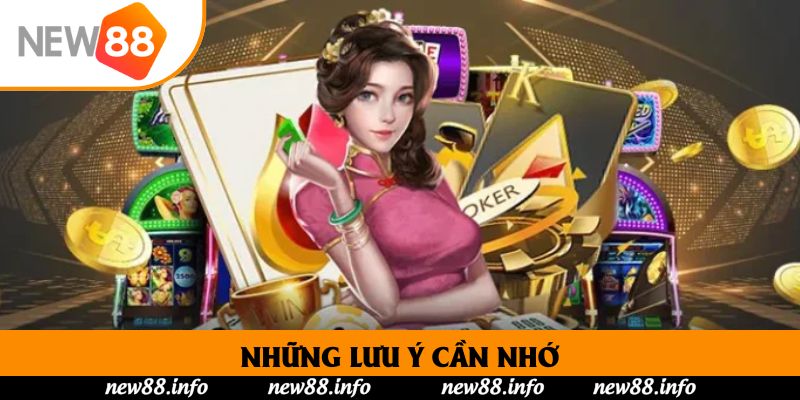 Những lưu ý cần nhớ