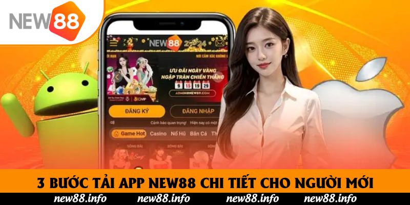 3 bước tải app New88 chi tiết cho người mới