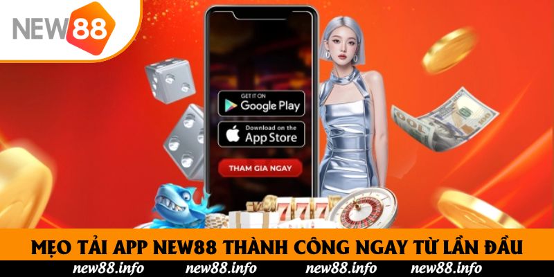 Mẹo tải app New88 thành công ngay từ lần đầu